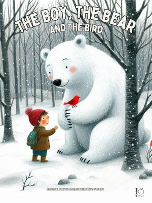 cover image of The Boy, the Bear, and the Bird